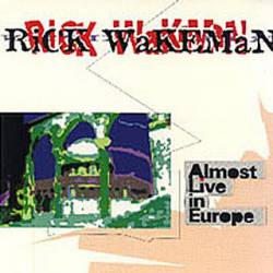 Rick Wakeman : Almost Live in Europe